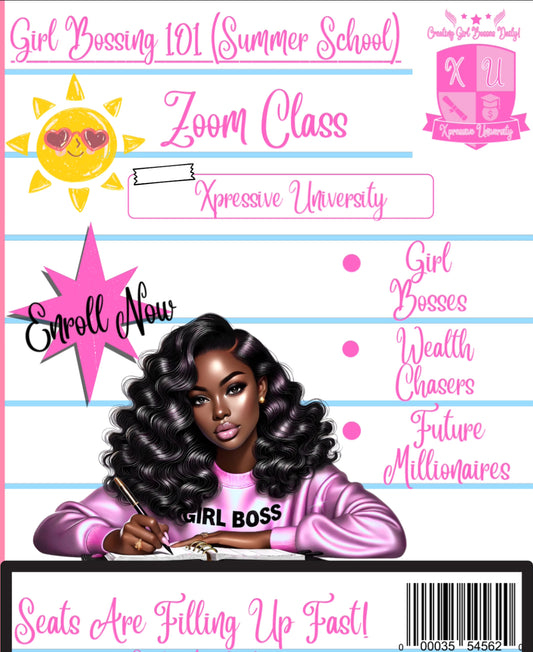 GIRL BOSSING 101 (SUMMER SCHOOL -WEBSITE BUILDING) ZOOM CLASS